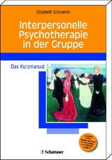 Interpersonelle Psychotherapie in der Gruppe - Elisabeth Schramm, Dorothee Klecha