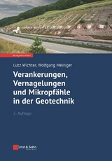 Verankerungen, Vernagelungen und Mikropfähle in der Geotechnik - Lutz Wichter, Wolfgang Meiniger