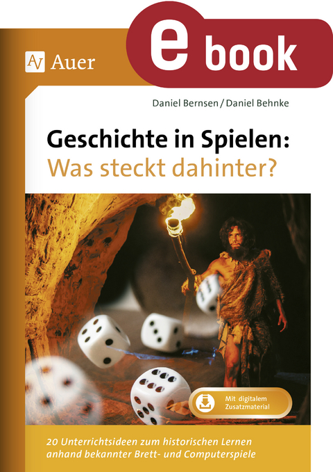 Geschichte in Spielen - Was steckt dahinter - Daniel Bernsen, Daniel Behnke