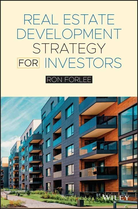 Real Estate Development Strategy for Investors - Ron Forlee