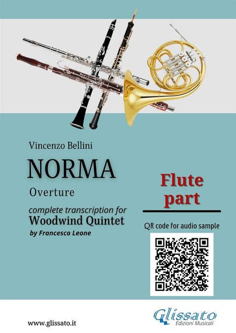 Flute part of "Norma" for Woodwind Quintet - Vincenzo Bellini, a cura di Francesco Leone