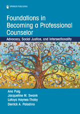 Foundations in Becoming a Professional Counselor - LMHC-S PhD  NCC Ana Isabel Puig, LMHC PhD  NCC Derrick A. Paladino, LMHC PhD  LCSW  RPT-S Jacqueline M. Swank, LPC PhD  NCC  CCTP Latoya Haynes-Thoby