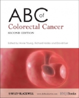 ABC of Colorectal Cancer - Young, Annie M.; Hobbs, Richard; Kerr, David J.