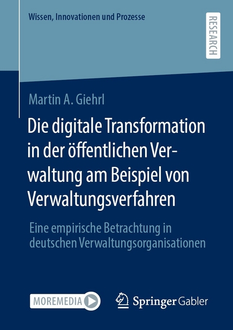 Die digitale Transformation in der öffentlichen Verwaltung am Beispiel von Verwaltungsverfahren - Martin A. Giehrl