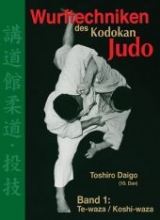 Wurftechniken des Kodokan Judo, Band 1: Te-waza / Koshi-waza - Toshiro Daigo