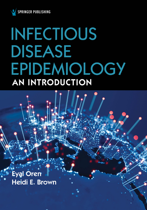 Infectious Disease Epidemiology - MS Eyal Oren PhD, MPH Heidi E. Brown PhD