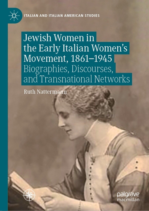 Jewish Women in the Early Italian Women's Movement, 1861-1945 -  Ruth Nattermann