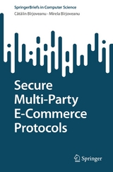 Secure Multi-Party E-Commerce Protocols - Cătălin V. Bîrjoveanu, Mirela Bîrjoveanu