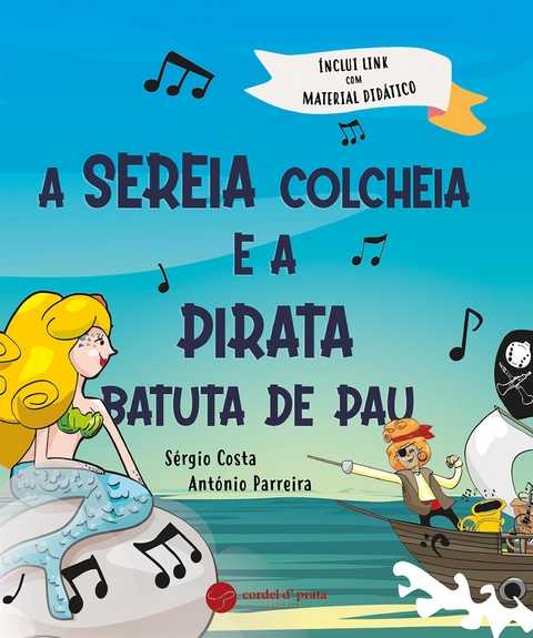 A Sereia Colcheia e a Pirata Batuta de Pau - Sérgio Costa, António Parreira