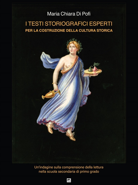 I testi storiografici esperti per la costruzione della cultura storica - Maria Chiara Di Pofi