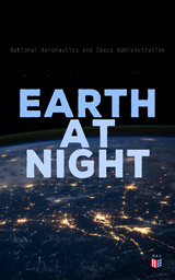 Earth at Night - National Aeronautics and Space Administration
