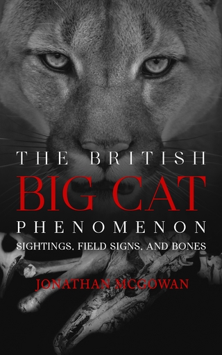 The British Big Cat Phenomenon - Jonathan McGowan