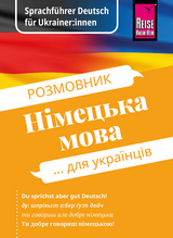Sprachführer Deutsch für Ukrainer:innen / Rosmownyk – Nimezka mowa dlja ukrajinziw - Markus Bingel, Olha Ohinska