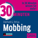 30 Minuten Mobbing - Eberhard G. Fehlau