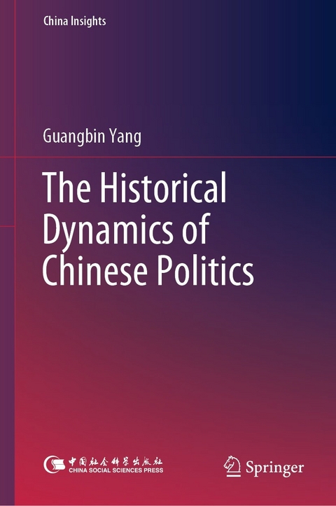 Historical Dynamics of Chinese Politics -  Guangbin Yang
