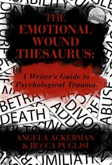 THE EMOTIONAL WOUND THESAURUS -  Becca Puglisi