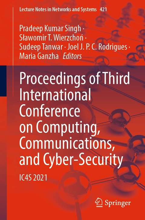 Proceedings of Third International Conference on Computing, Communications, and Cyber-Security - 