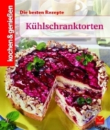 Kochen & Genießen Kühlschranktorten