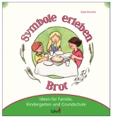 Mit Kindern Symbole erleben - Brot - Edda Reschke