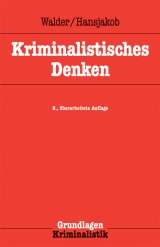 Kriminalistisches Denken - Walder, Hans