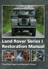 Land Rover Series 1 Restoration Manual - Theo Ford-Sagers, Benjamin Stowe