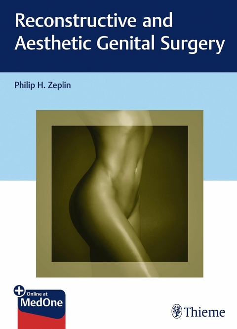 Reconstructive and Aesthetic Genital Surgery -  Philip H. Zeplin