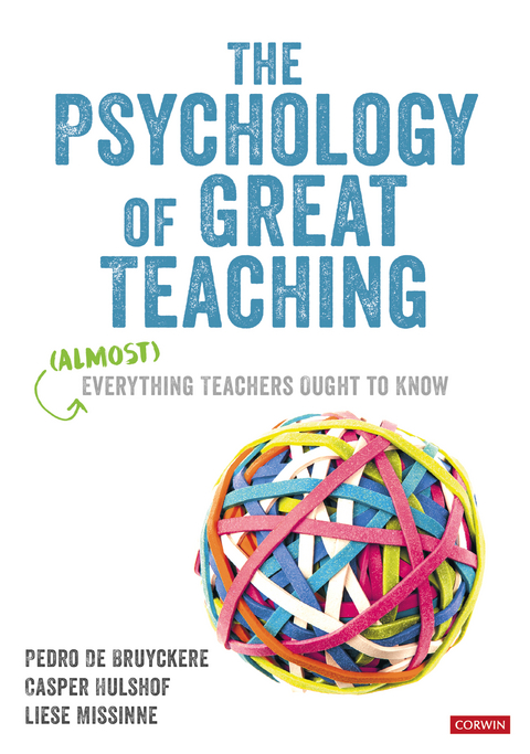 The Psychology of Great Teaching - Pedro De Bruyckere, Casper Hulshof, Liese Missinne
