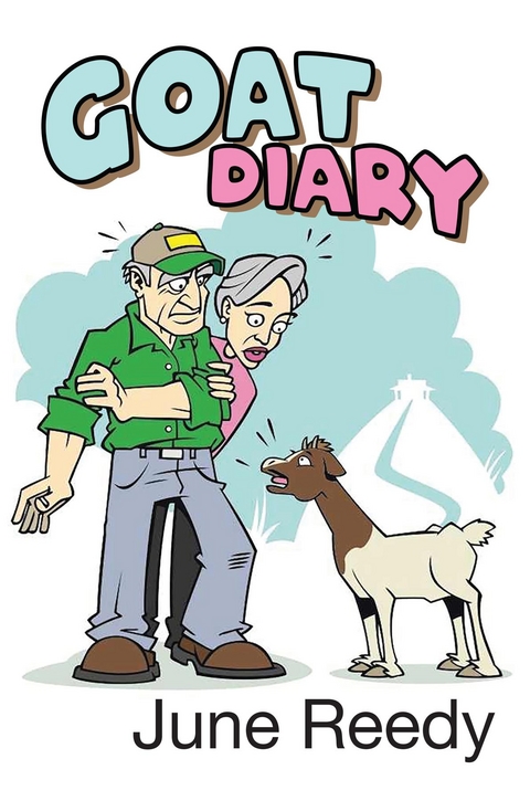 Goat Diary -  June Reedy