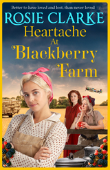 Heartache at Blackberry Farm -  Rosie Clarke