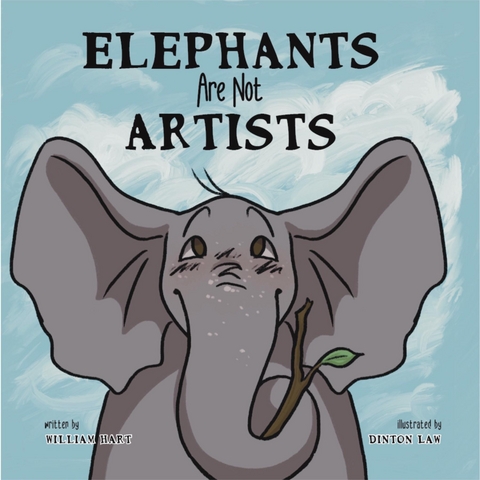 Elephants Are Not Artists - William Hart