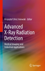 Advanced X-Ray Radiation Detection: - 