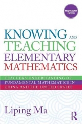 Knowing and Teaching Elementary Mathematics - Ma, Liping