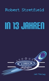 In 13 Jahren - Robert Stretfield