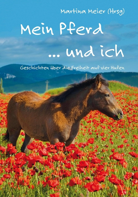 Mein Pferd ... und ich -  Martina Meier