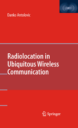 Radiolocation in Ubiquitous Wireless Communication - Danko Antolovic