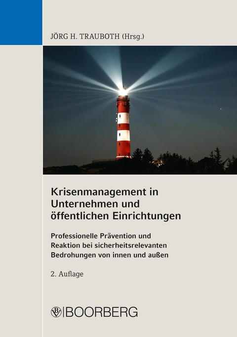 Krisenmanagement in Unternehmen und öffentlichen Einrichtungen - Jörg H. Trauboth