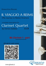 Bb Clarinet 1 part of "Il Viaggio a Reims" for Clarinet Quartet - Gioacchino Rossini, a cura di Enrico Zullino