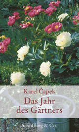 Das Jahr des Gärtners - Karel Čapek