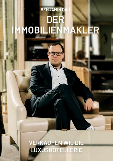 Der Immobilienmakler - Benjamin Dau