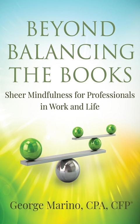 Beyond Balancing the Books -  George Marino