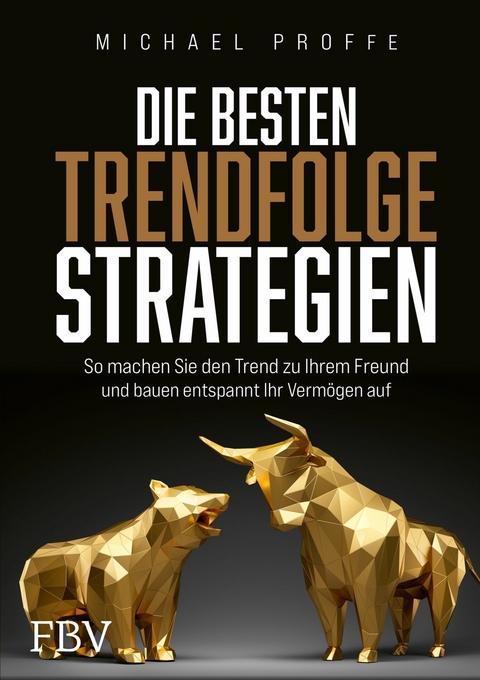 Die besten Trendfolgestrategien - Michael Proffe