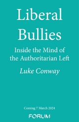 Liberal Bullies -  Luke Conway