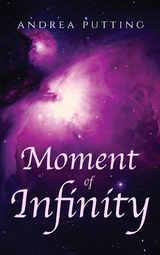 Moment of Infinity -  Andrea Putting