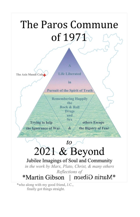 The Paros Commune of 1971 to 2021 & Beyond - Martin Gibson