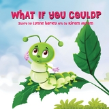 What If You Could? - Lynne Harley