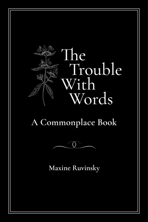 The Trouble With Words - Maxine Ruvinsky