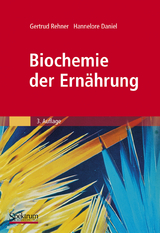 Biochemie der Ernährung - Gertrud Rehner, Hannelore Daniel