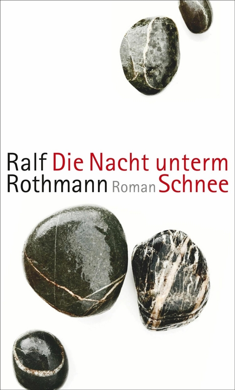 Die Nacht unterm Schnee -  Ralf Rothmann