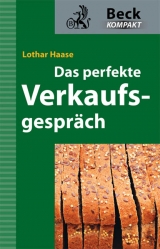 Das perfekte Verkaufsgespräch - Lothar Haase