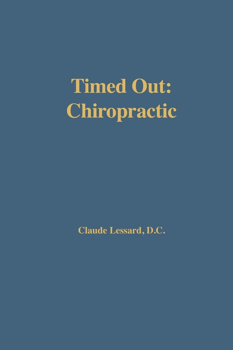 Timed Out Chiropractic - Claude Lessard